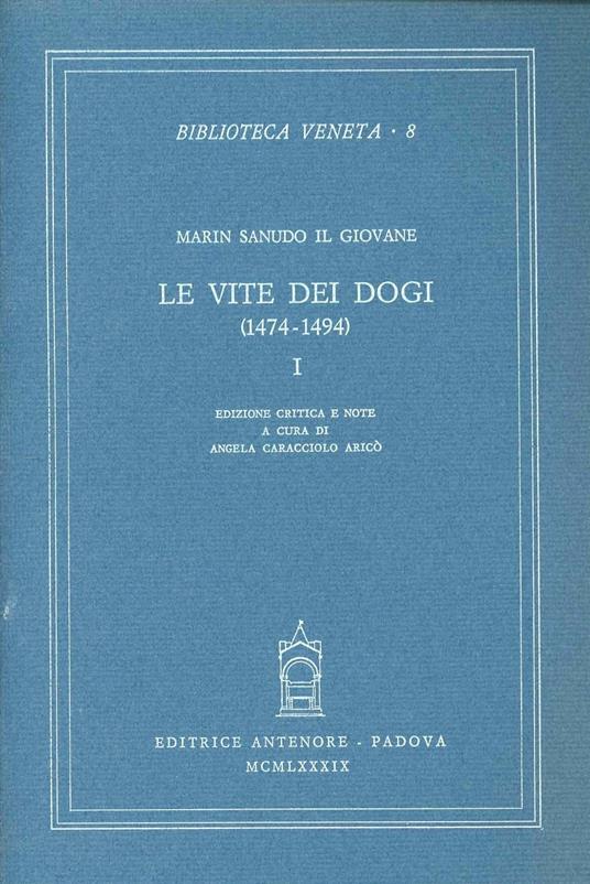 Le vite dei dogi (1474-1494). Vol. 1 - Marino Sanudo - copertina