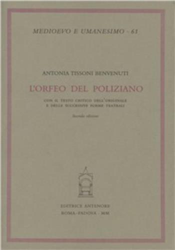 L'Orfeo del Poliziano con il testo critico dell'originale e delle sue successive forme teatrali - Antonia Tissoni Benvenuti - copertina
