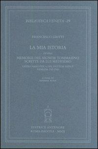 La mia istoria ovvero memorie del signor Tommasino scritte da lui medesimo. Opera narcotica del dottor Pifpuf, Venezia 1767-1768 - Francesco Gritti - copertina