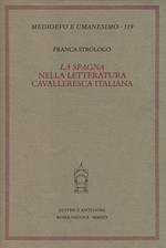 La «Spagna» nella letteratura cavalleresca italiana