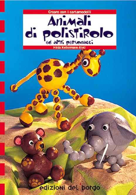 Animali di polistirolo - Hilda Kellermann Rietl - copertina