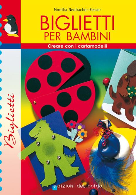 Biglietti per bambini - Monika Neubacher Fesser - copertina