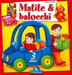 Matite & balocchi. Ediz. illustrata. Vol. 1: 3 anni