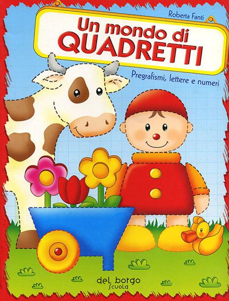 Un mondo di quadretti. Pregrafismi, lettere e numeri - Roberta Fanti - copertina