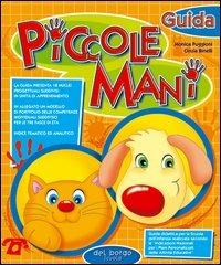 Piccole mani. Guida didattica - Monica Puggioni,Cinzia Binelli - copertina