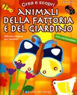 Animali della fattoria e del giardino. Con cartamodello. Ediz. illustrata