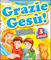 Grazie Gesù. Vol. 3 - Anna Esposito - copertina