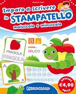 Imparo a scrivere in stampatello maiuscolo e minuscolo