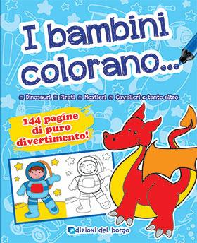 I bambini colorano.... Ediz. illustrata - copertina