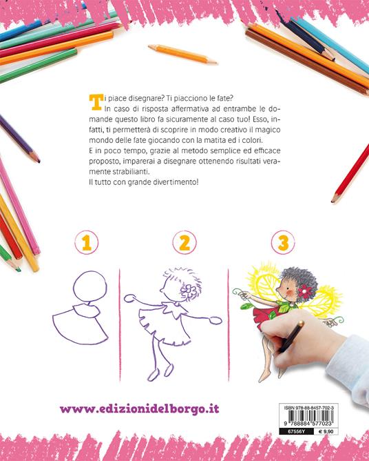 Imparare a disegnare. Corso per bambini. Vol. 4: Il mondo delle fate. -  Rosa Maria Curto - Libro - Edizioni del Borgo - | IBS
