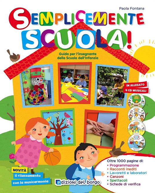 Semplicemente scuola! Guida per l'insegnante della Scuola dell'infanzia. Con 4 CD-Audio - Paola Fontana - copertina