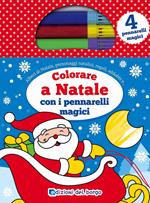 Colorare a Natale con i pennarelli magici. Con tre pennarelli colorati e un pennarello magico