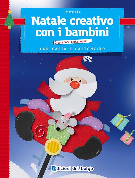 Natale creativo con i bambini - Pia Pedevilla - copertina