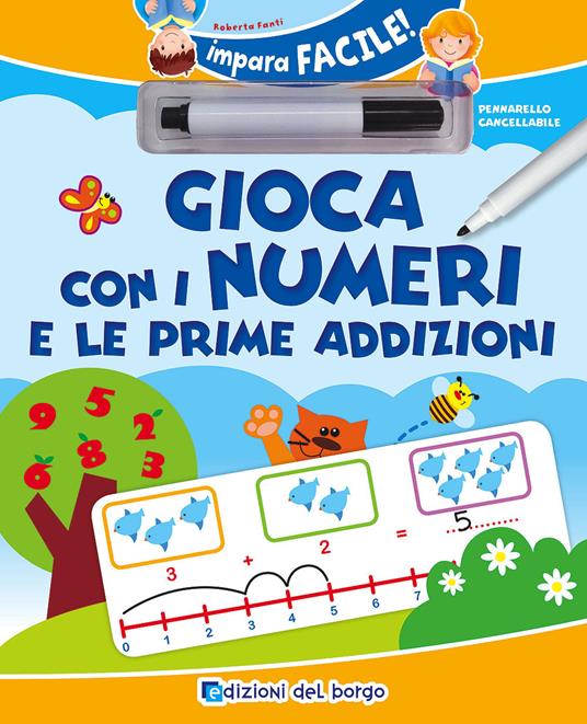 Gioca con i numeri e con le prime addizioni. Con gadget - Roberta