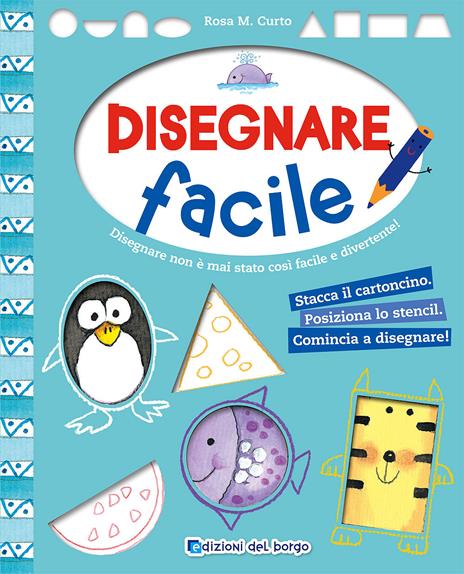 Disegnare facile - M. Rosa Curto - copertina