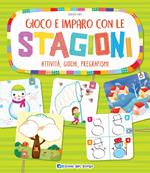 Gioco e imparo con le stagioni. Attività, giochi, pregrafismi