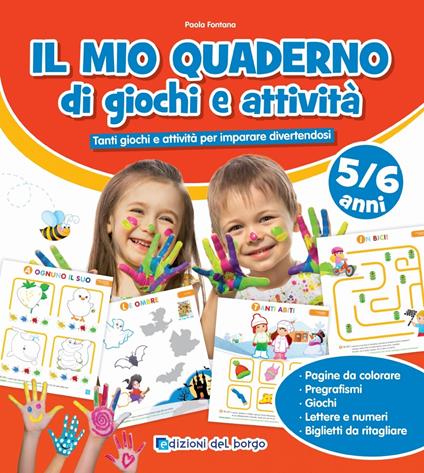 Il mio quaderno di giochi e attività 5/6 anni. Tanti giochi e attività per imparare divertendosi. Ediz. a colori - Paola Fontana - copertina