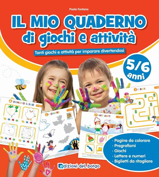 Il mio quaderno di giochi e attività 5/6 anni. Tanti giochi e attività per imparare divertendosi. Ediz. a colori - Paola Fontana - copertina