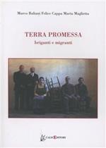 Terra promessa. Briganti e migranti