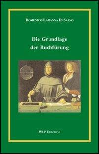 Die Grundlage. Der Buchfürung - Domenico Lamanna Di Salvo - copertina