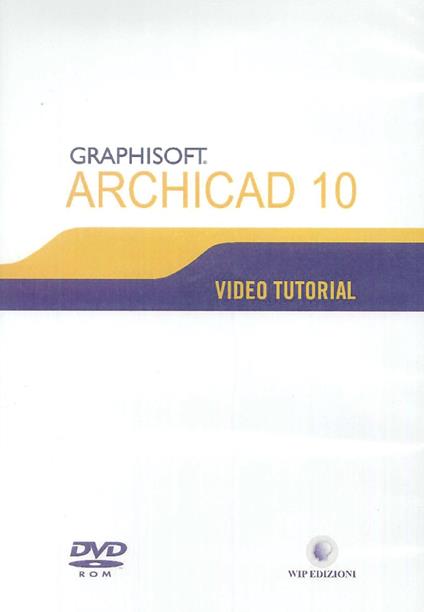 Videotutorial di ArchiCAD 10. DVD-ROM - Diego Guadalupi - copertina