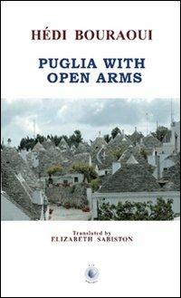 Puglia with open arms - Hédi Bouraoui - copertina