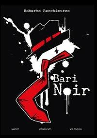 Bari noir - Roberto Recchimurzo - copertina