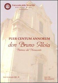 Puer centum annorum don Bruno Aloia parroco del Novecento - copertina
