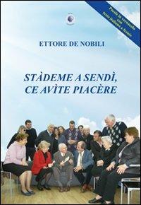 Stàdeme a sendì, ce avìte piacère - Ettore De Nobili - copertina