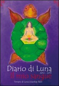 Diario di Luna 2012-2013. Il mio sangue - Andrea Herrera Donoso - copertina