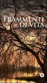 Frammenti di vita - Giudibra - copertina