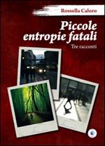 Piccole entropie fatali