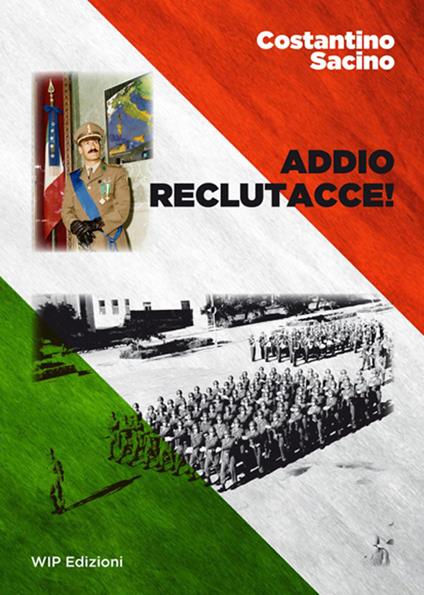 Addio reclutacce! - Costantino Sacino - copertina