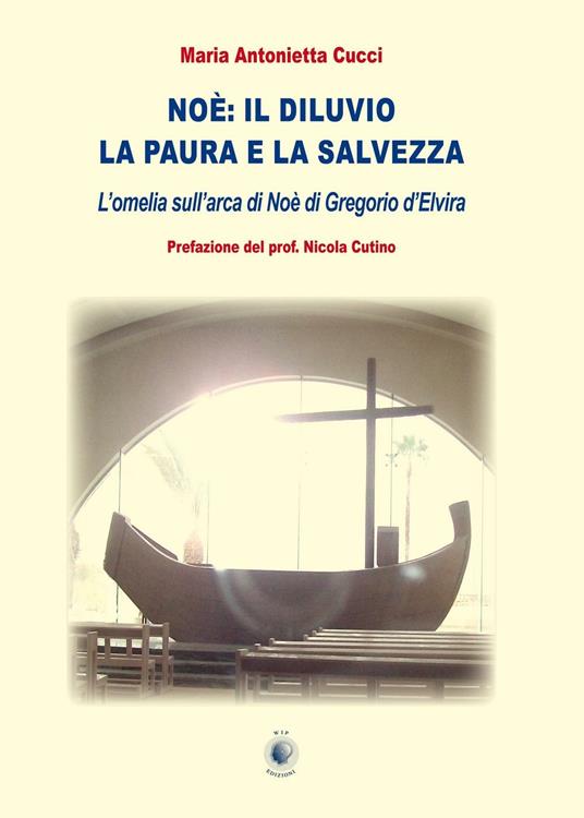 Noè. Il diluvio la paura e la salvezza - Maria Antonietta Cucci - copertina