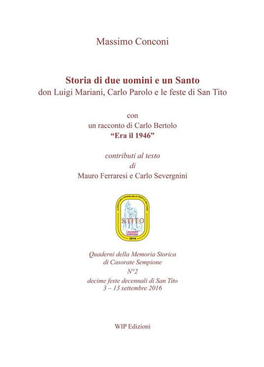 Storia di due uomini e un santo. Don Luigi Mariani, Carlo Parolo e le feste di san Tito - Massimo Conconi - copertina