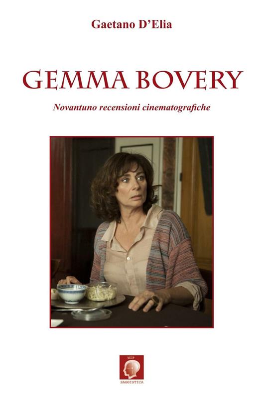 Gemma Bovery. Novantuno recensioni cinematografiche - Gaetano D'Elia - copertina