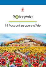 RotaryArte. 14 racconti su opere d'arte