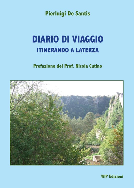 Diario di viaggio. Itinerando a Laterza - Pierluigi De Santis - copertina