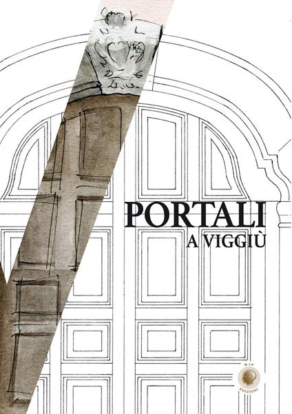 Portali a Viggiù - Liceo artistico «Angelo Frattini» di Varese - copertina