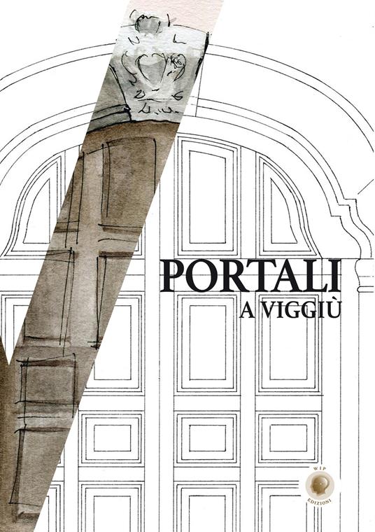 Portali a Viggiù - Liceo artistico «Angelo Frattini» di Varese - copertina