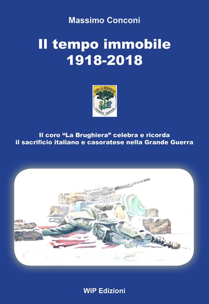 Il tempo immobile 1918-2018 - Massimo Conconi - copertina