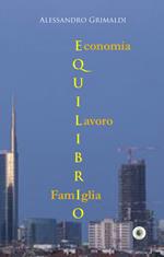 Equilibrio. Economia, famiglia, lavoro