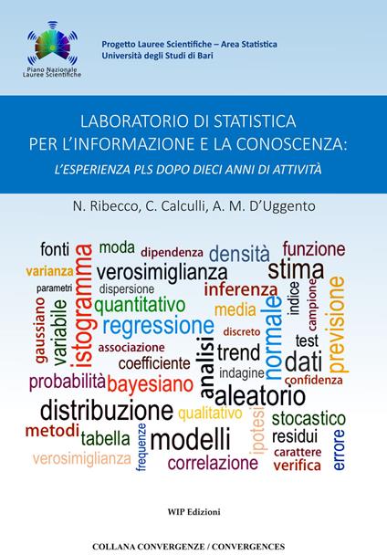 Laboratorio di statistica per l'informazione e la conoscenza: l'esperienza PLS dieci anni di attività  - Nunziata Ribecco,Crescenza Calculli,Angela Maria D'Uggento - copertina