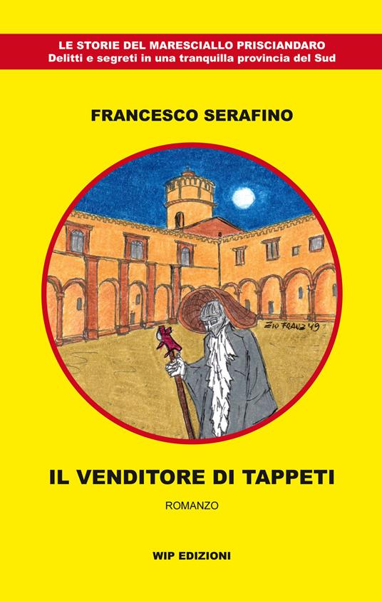 Il venditore di tappeti - Francesco Serafino - Libro - Wip Edizioni - | IBS