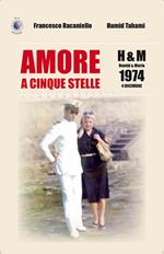 Amore a cinque stelle. H&M Hamid & Maria, 1974 4 dicembre