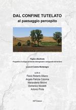 Dal confine tutelato al paesaggio percepito. Puglia e Basilicata. Prospettive di sviluppo territoriale interregionale e salvaguardia del territorio