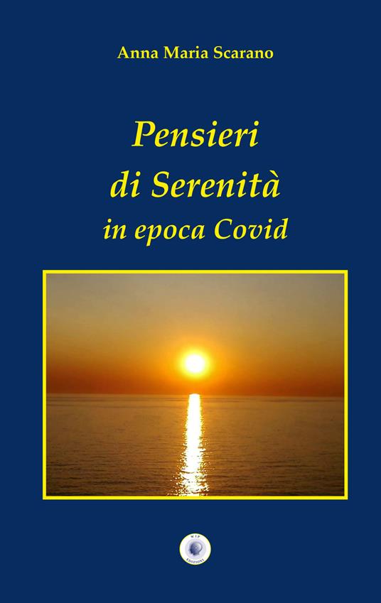 Pensieri di serenità in epoca Covid - Anna Maria Scarano - copertina