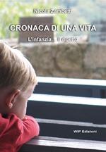 Cronaca di una vita. L'infanzia... il rigetto