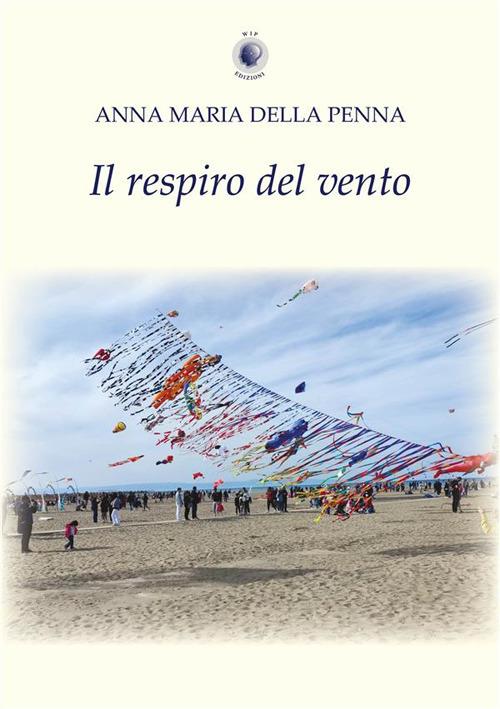 Il respiro del vento - Anna Maria Della Penna - copertina