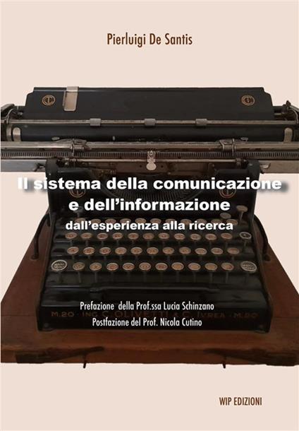 Il sistema della comunicazione e dell'informazione. Dall'esperienza alla ricerca - Pierluigi De Santis - copertina